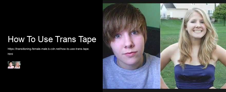 How To Use Trans Tape